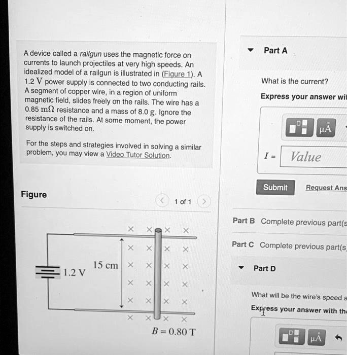 SOLVED A device called a railgun uses the force on currents