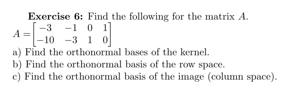 SOLVED Exercise 6 Find the following for the matrix A 3 1 0 A