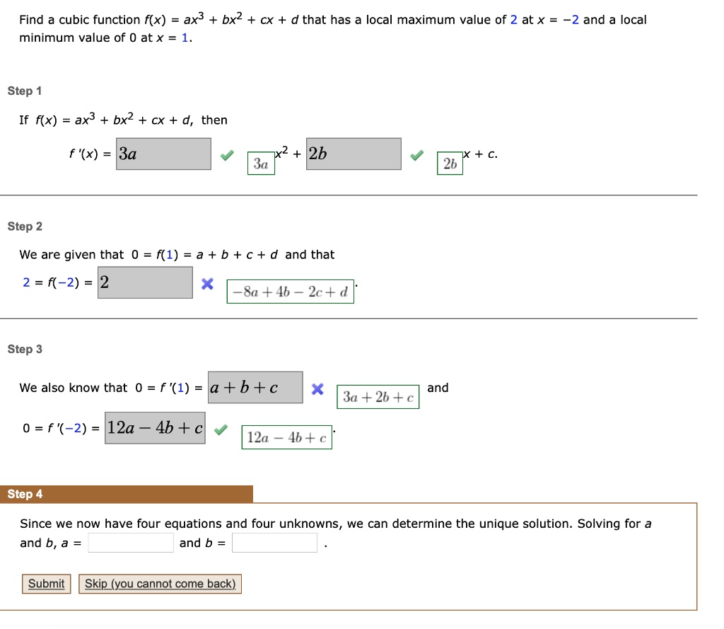 Solved Find A Cubic Function Fx Ax Bx2 Cx D That Has A Local Maximum Value Of 2 At X 7664