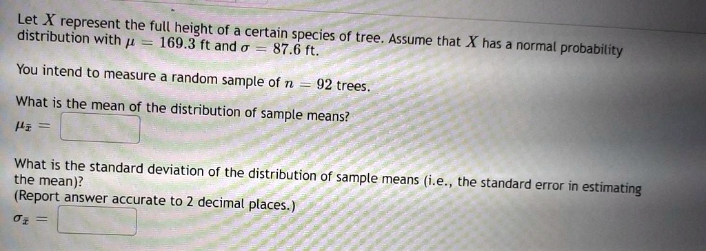 SOLVED:Let X represent the full height of distribution with / 169.3 ft ...