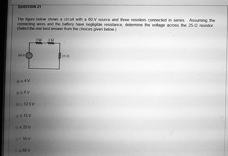 SOLVED determine the voltage across the 25 Ohm resistor QUESTION 21 The figure below shows a