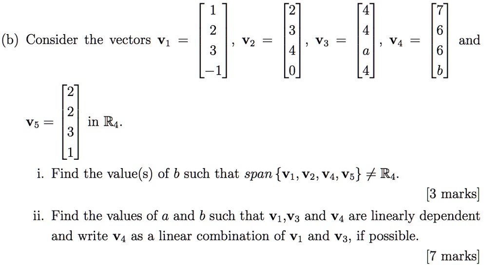 SOLVED: 2 3 (b) Consider The Vectors V1 And 9 V2 V3 V4 3 4 0 B =1 2 2 ...