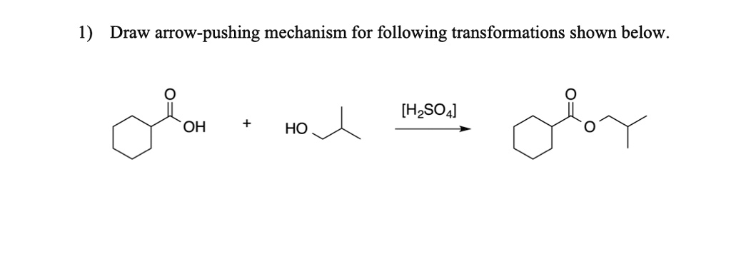 SOLVED: 1) Draw arrow-pushing mechanism for following transformations ...