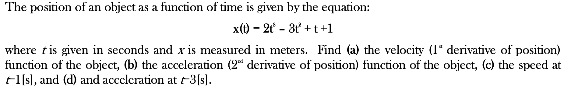 the position of an object as a function of time is given by the ...