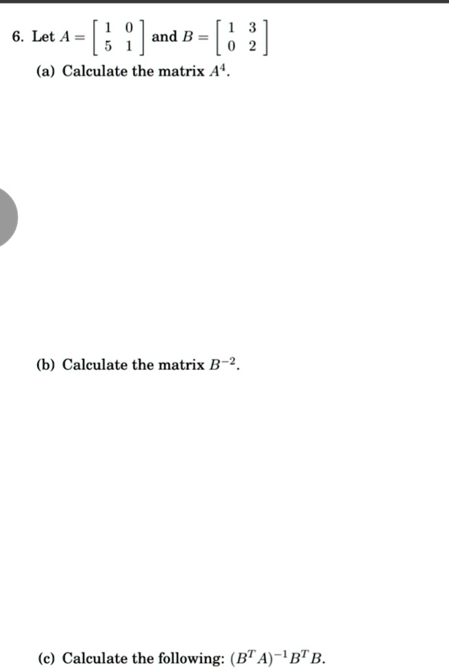 SOLVED: "send Complete Solution Asap 6. Let A = And B = [0 2] (a ...