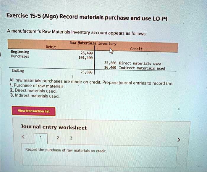SOLVED Exercise 155 (Algo) Record Materials Purchase and Use LO P1 A manufacturer's Raw