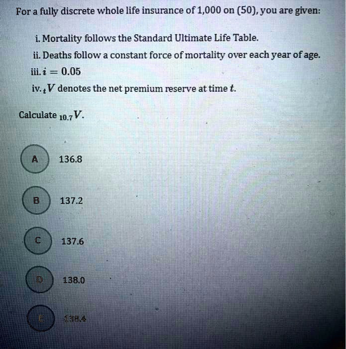 SOLVED For a fully discrete whole life insurance of 1,000 on (50), you
