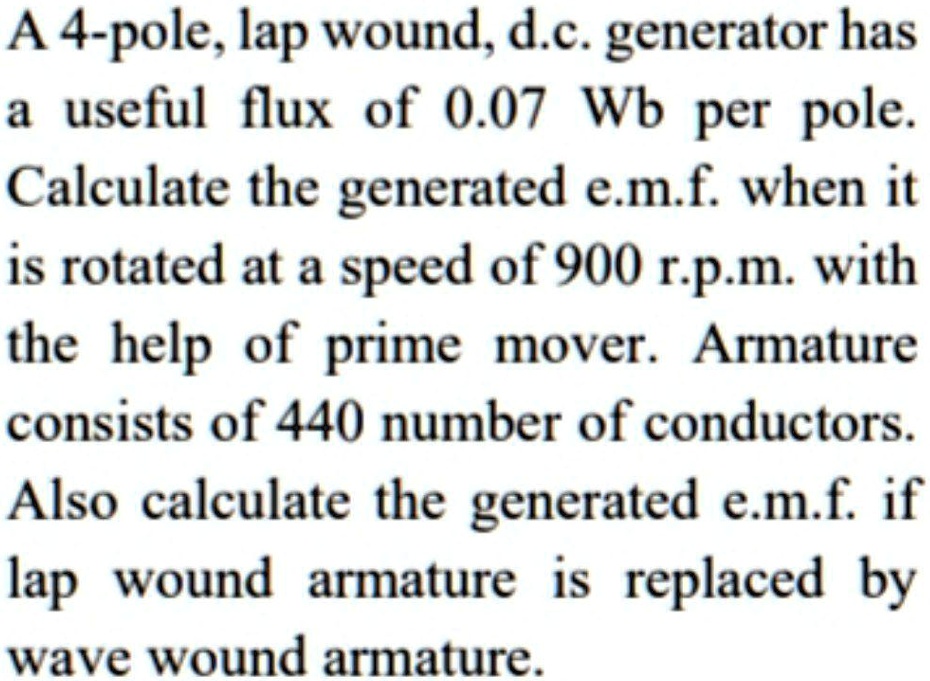 A 4pole, lapwound, d.c. generator has a useful flux of 0.07 Wb per
