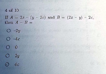 4 of 10 if a 2x y 2c and b 2x y 2c then a b o 2y o 4c o 0 o 2y o 4c 75529