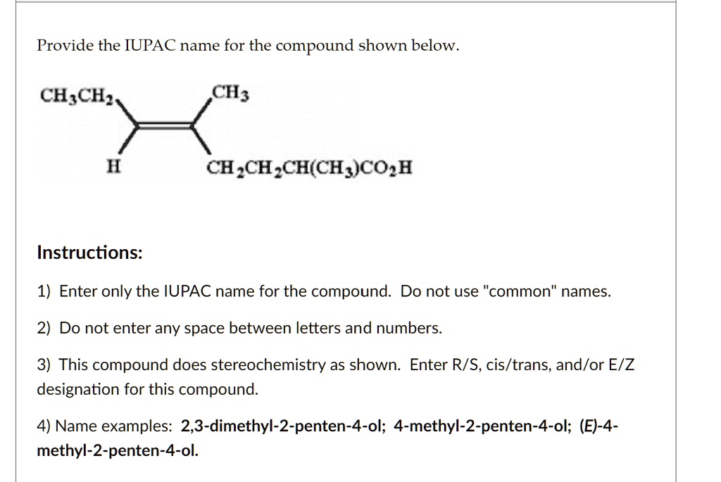 Solved Provide The Iupac Name For The Compound Shown Below Ch3ch2ch2chch3cooh Instructions 0705