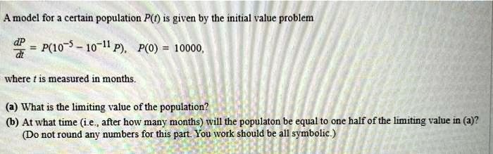 SOLVED: A model for a certain population P(r) is given by the initial ...