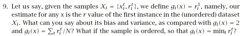 SOLVED: Let us say, given the samples Xi xf ,ri , we define gi (x) ri ...