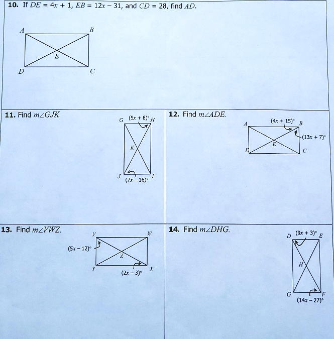 please solve and explain these questions please explain how you find the values of the diagnols 10 if de 4x 1 eb 12r 31 and cd 28 find ad find mzgjk 12 find mzade 13x 7 13 find mzvwz 14 fin 62556