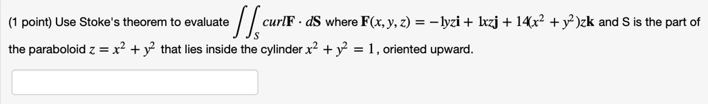 Solved Point Use Stokes Theorem To Evaluate Curlf Ds Where Fxy2 Lyzi Lxzj 14x2 Y 0662