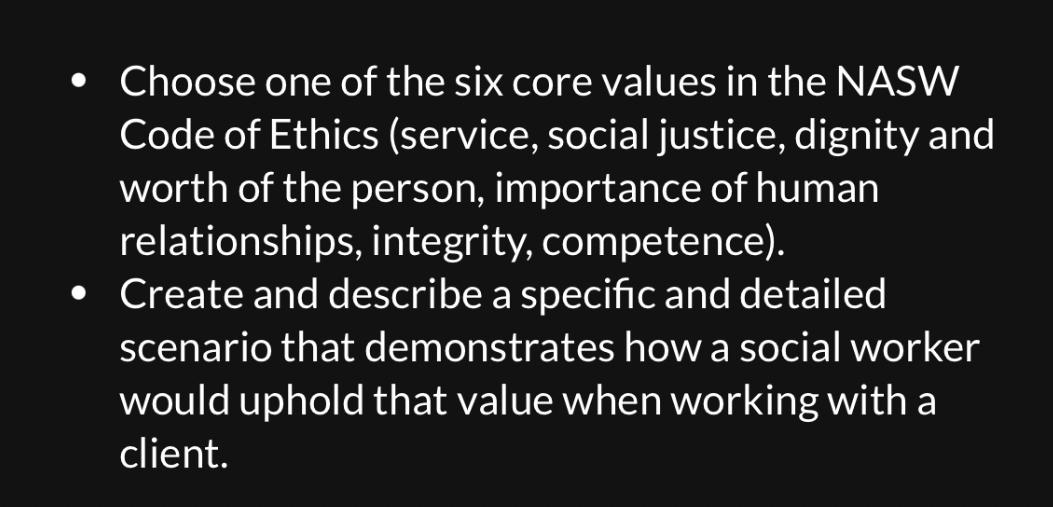 SOLVED Choose one of the six core values in the NASW Code of Ethics