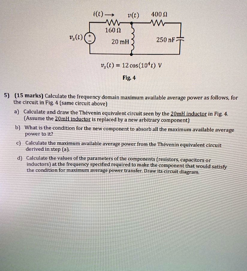 SOLVED Text (a WW 160 400 WW v 20mH 250nF v=12cos10V Fig.4 The