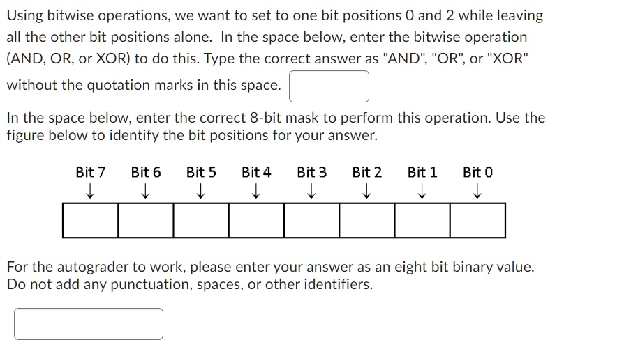 SOLVED: Using bitwise operations, we want to set two bit positions, 0 ...