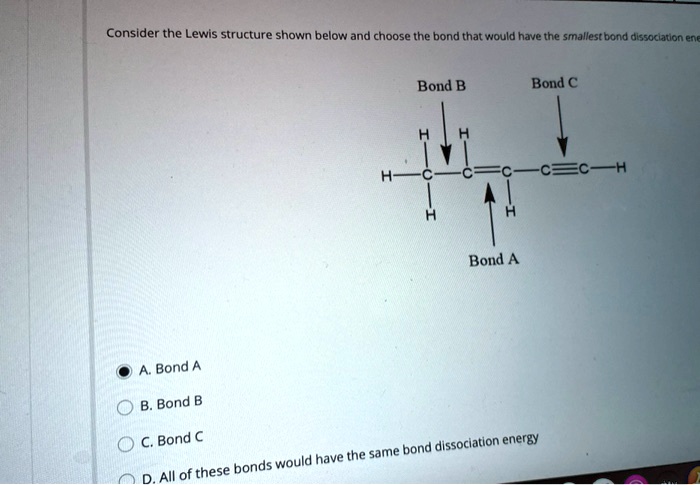 SOLVED: Consider The Lewis Structure Shown Below And Choose The Bond ...