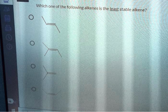 Which one of the following alkenes is the least stable alkene?