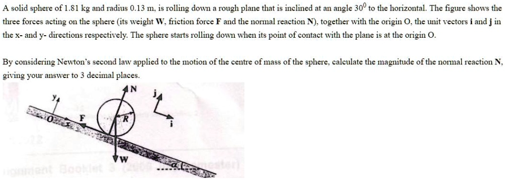 SOLVED: A solid sphere of 1.81 kg and radius 0.13 m is rolling down a ...