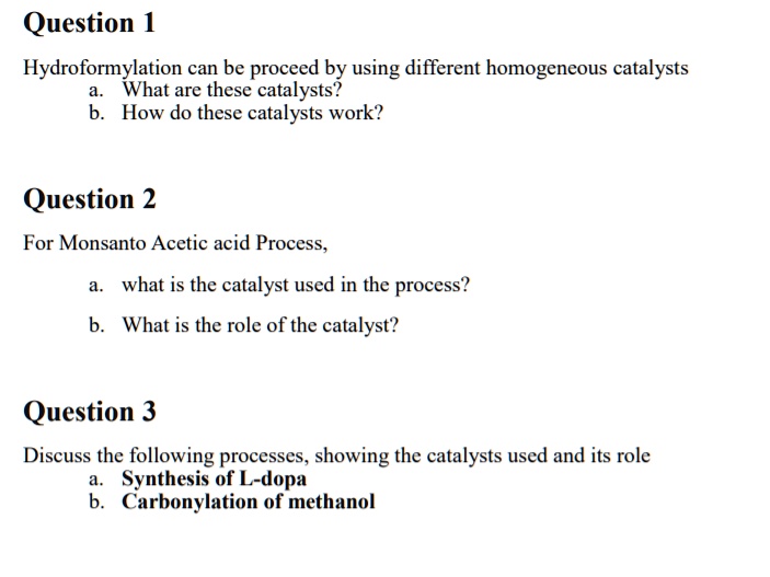 SOLVEDQuestion 1 Hydroformylation can be procced by using different