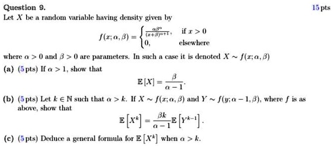 Solved Question 9 Let Be Rndom Vuriable Having Deusity Given By Tspts Tortt T Il 0 F O 8 Ekewhere Where 0 And 6 0 Ae Parameters In Such