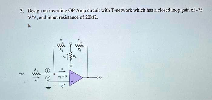 3. Design an inverting OP Amp circuit with T-network which...
