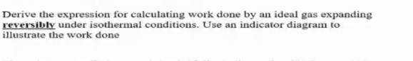 SOLVED: Derive the expression for calculating work done by an ideal gas ...