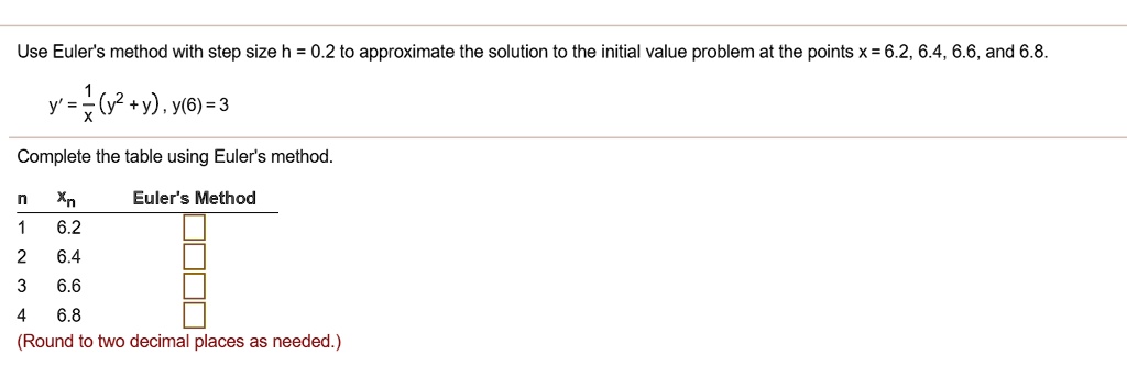 use eulers method with step size h 02 to approximate the solution to ...