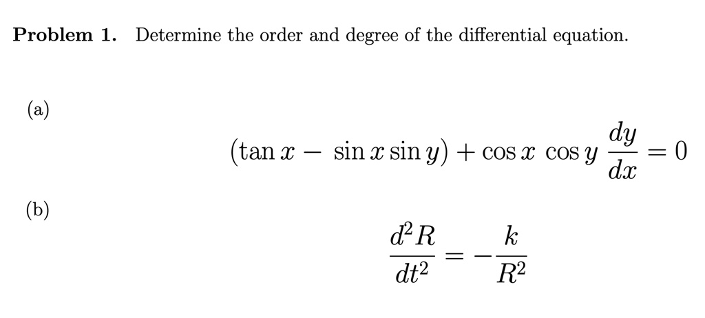 Solved Problem 1 Determine The Order And Degree Of The Differential Equation A Dy Tan X Sin 6170