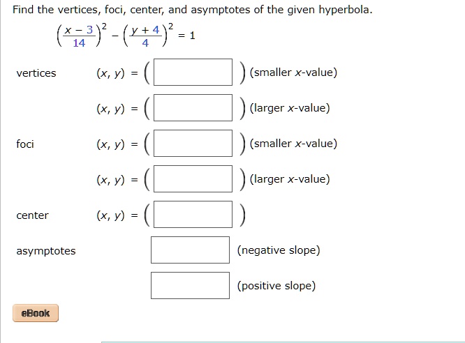 Solved Find The Vertices Foci Center And Asymptotes Of The Given