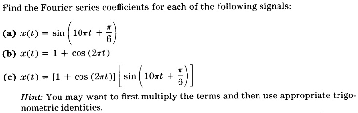 SOLVED: Find the Fourier series coefficients for each of the following ...