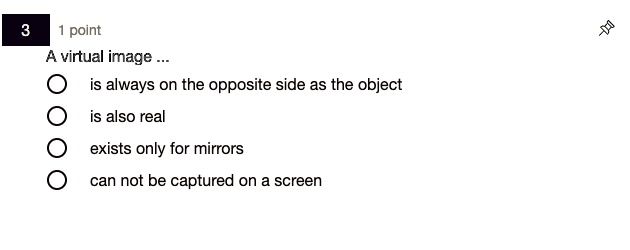 Solved Point Virtual Image Is Always On The Opposite Side As The Object Is Also Real Exists Only For Mirrors Can Not Be Captured On A Screen