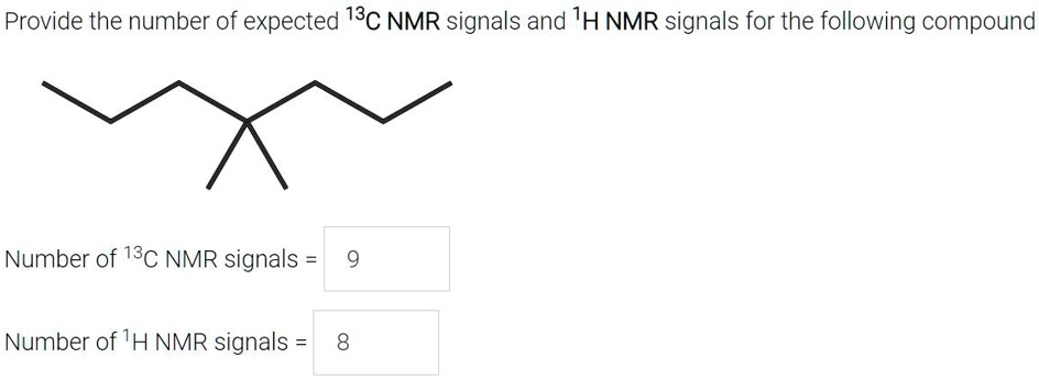 Solvedprovide The Number Of Expected 13c Nmr Signals And Ih Nmr Signals For The Following 4586