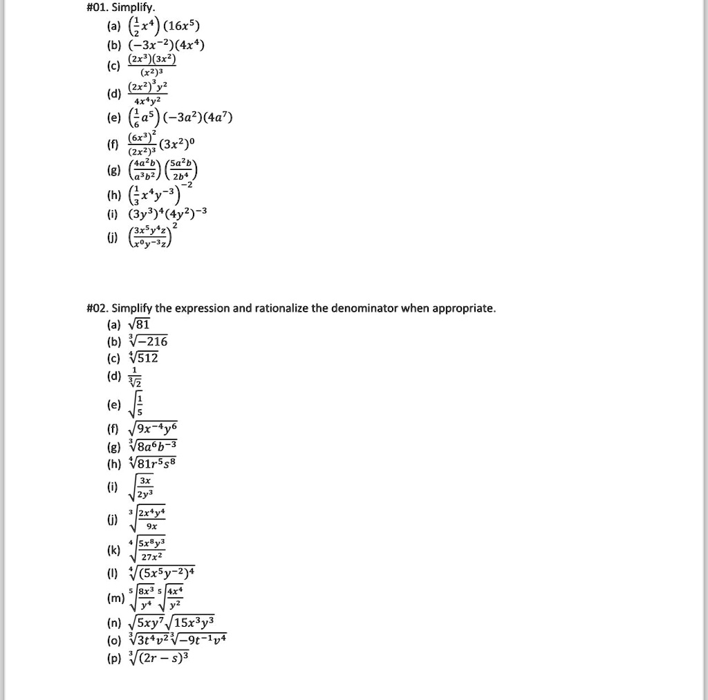 01 simplify a 12x416x5 b 3x 24x4 c 2x33x2x23 d 2x23y24x4y2 e 16a5 3a24a7 f 6x322x233x20 g 4a2ba3b25a2b2b4 h 13x4y 3 2 i 3y344y2 3 j 3x5y4zx0y 3z2 02 simplify the expression and rationalize t 18442