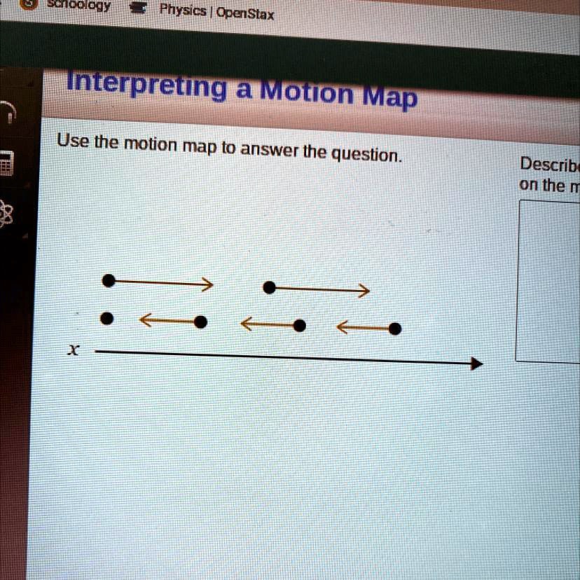 Interpreting a Motion Map Use the motion map to answer the question ...