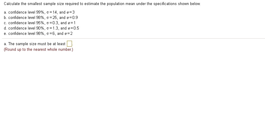 SOLVED: Calculate the smallest sample size required to estimate the ...