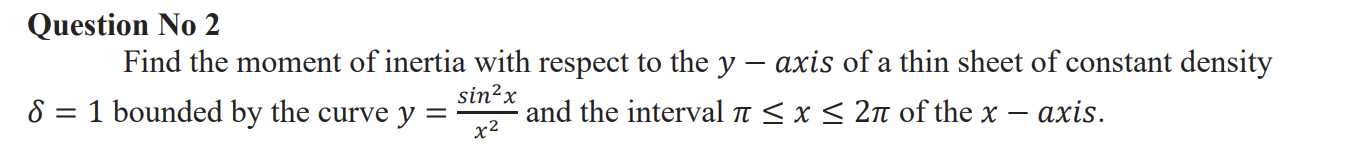 Question No 2 Find the moment of inertia with respect to the y-axis of ...