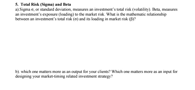 5. Total Risk (Sigma) and Beta a). Sigma ?, or standard deviation ...