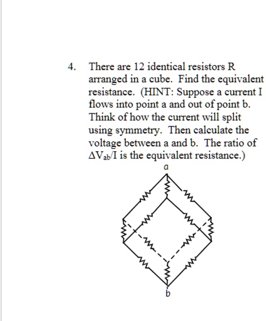 SOLVED There are 12 identical resistors R arranged in a cube. Find the