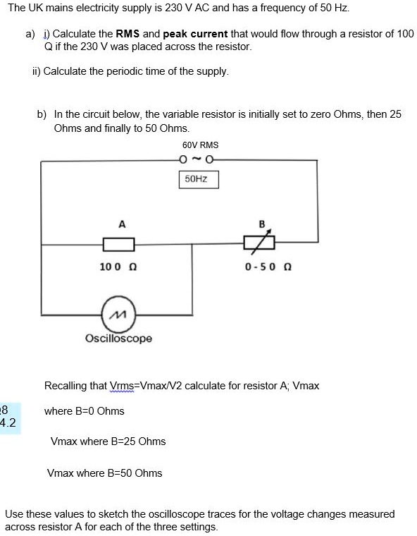 SOLVED The UK mains electricity supply is 230 VAC and has a frequency