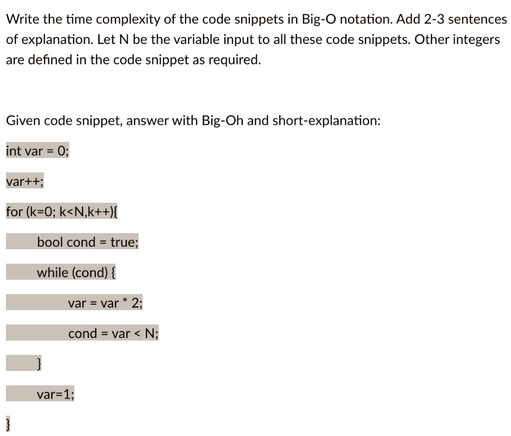 SOLVED: Write the time complexity of the code snippets in Big-O ...