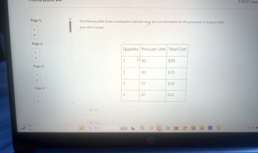 the following table shows a monopolists demand curve and cost information for the production of its good what price will it charge quantity price per unit total cost 1 40 20 2 30 25 3 25 28  80937