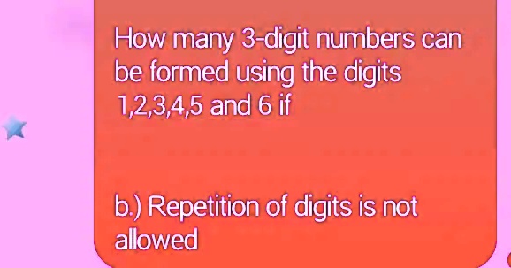 How Many 3-digit Numbers Can Be Formed Using The Digits 1,2,3,4,5 And 6 ...