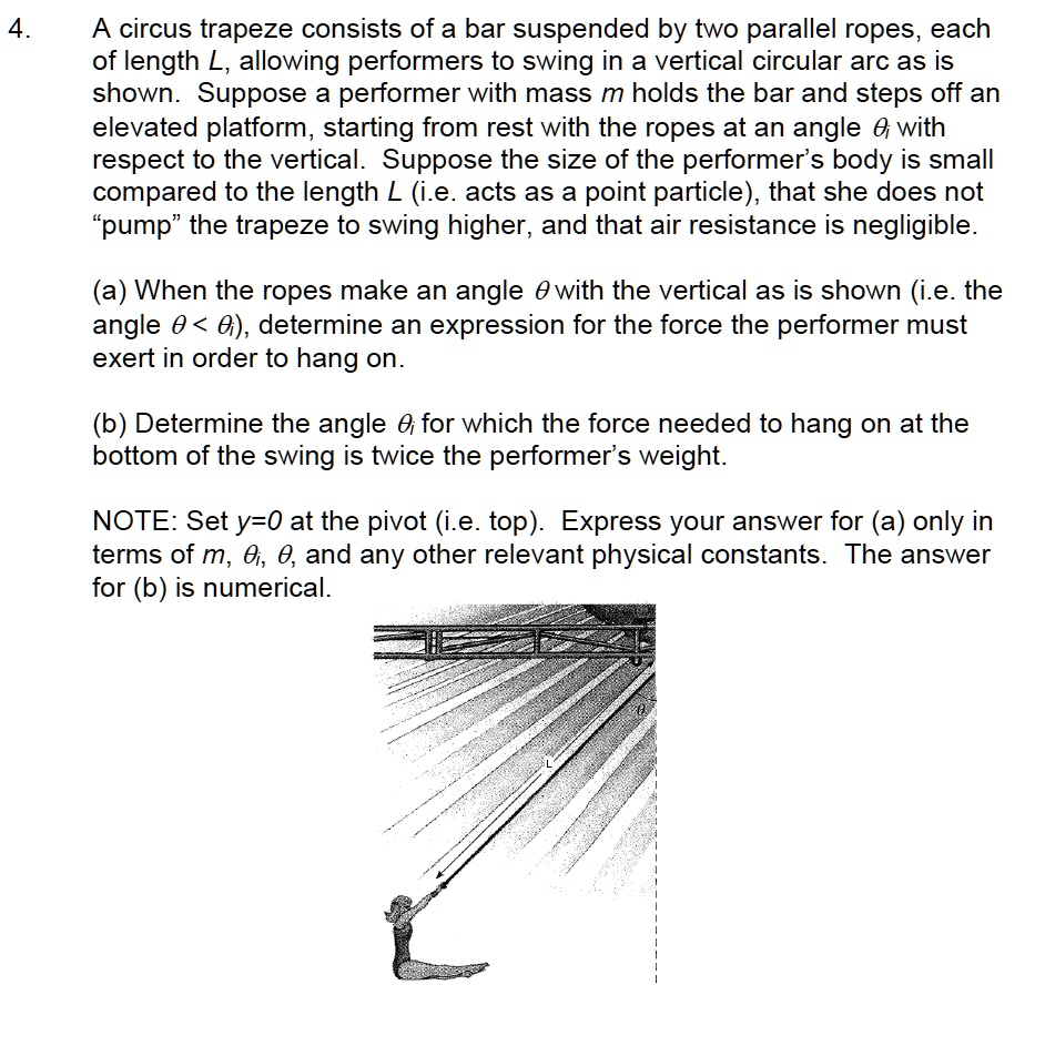 a circus trapeze consists of a bar suspended by two parallel ropes each ...