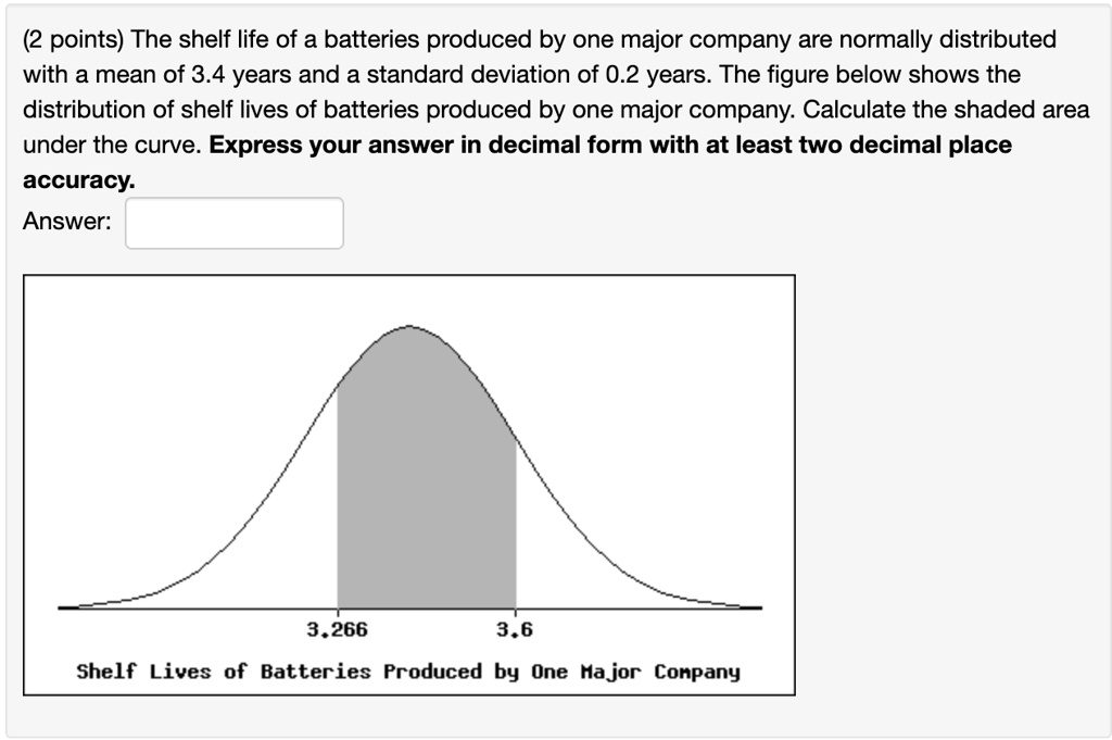 SOLVED The shelf life of batteries produced by one major company is