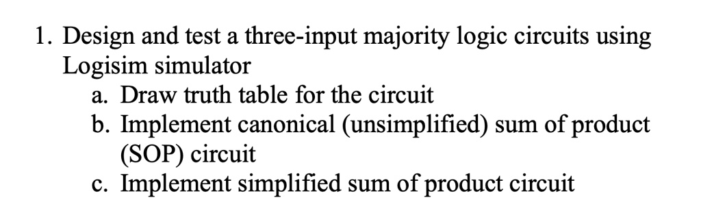 SOLVED: Design and test a three-input majority logic circuit using ... image.