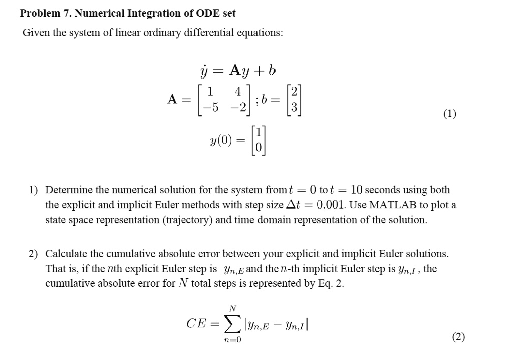 SOLVED Problem 7. Numerical Integration of ODE set Given the system of