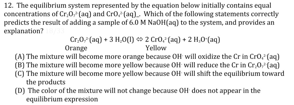 12. The equilibrium system represented by the equation below initially ...