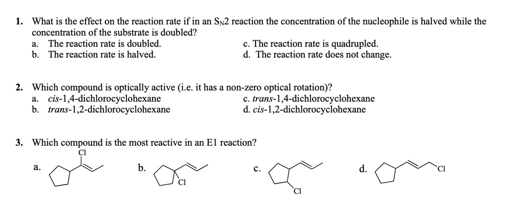 Solved What Is The Effect On The Reaction Rate If In An Sv2 Reaction The Concentration Of The 3208